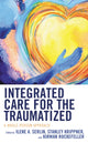 Book cover of: Integrated Care for the Traumatized. By: Ilene A. Serlin