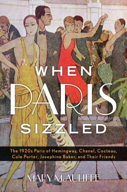 Book cover of: When Paris Sizzled. By: Mary McAuliffe
