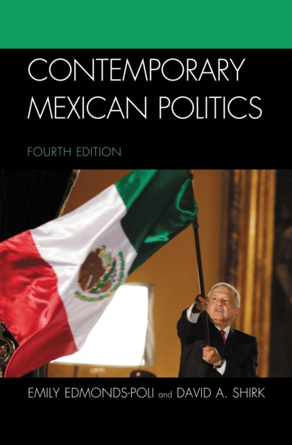 Book cover of: Contemporary Mexican Politics. By: Emily Edmonds-Poli