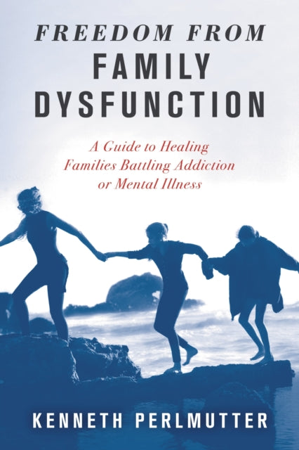 Book cover of: Freedom from Family Dysfunction. By: Kenneth Perlmutter