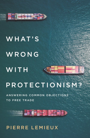What's Wrong with Protectionism