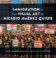 Book cover of: Immigration in the Visual Art of Nicario Jimenez Quispe. By: Carol Damian