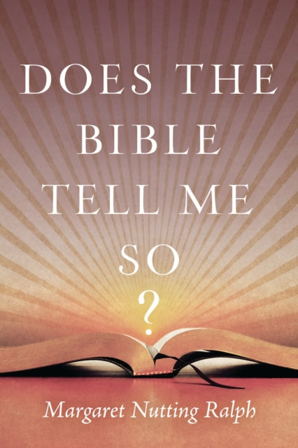 Does the Bible Tell Me So?