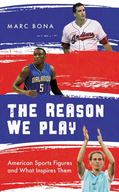 Book cover of: Reason We Play. By: Marc Bona