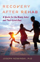 Book cover of: Recovery after Rehab. By: Joseph Nowinski