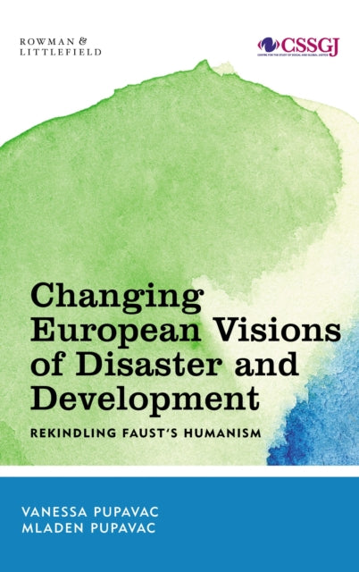 Book cover of: Changing European Visions of Disaster and Development. By: Vanessa Pupavac