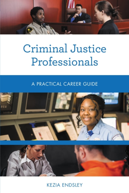 Book cover of: Criminal Justice Professionals. By: Kezia Endsley