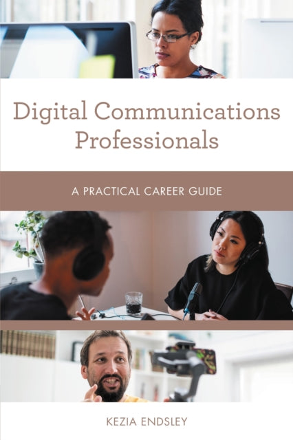 Book cover of: Digital Communications Professionals. By: Kezia Endsley