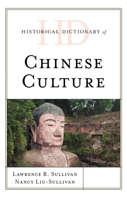 Book cover of: Historical Dictionary of Chinese Culture. By: Lawrence R. Sullivan