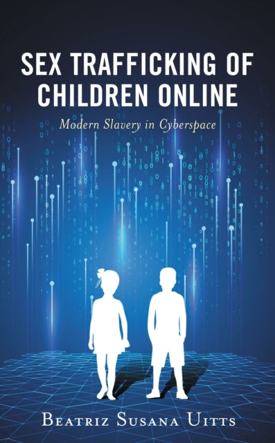 Book cover of: Sex Trafficking of Children Online. By: Beatriz Susana Uitts