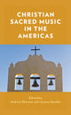 Book cover of: Christian Sacred Music in the Americas. By: Andrew Shenton