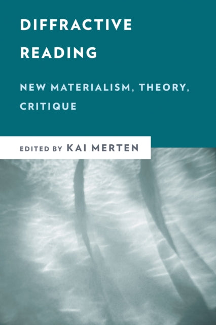 Book cover of: Diffractive Reading. By: Kai Merten