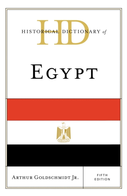 Book cover of: Historical Dictionary of Egypt. By: Goldschmidt, Arthur, Jr.