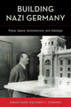 Book cover of: Building Nazi Germany. By: Joshua Hagen