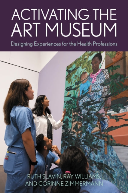 Book cover of: Activating the Art Museum. By: Ruth Slavin