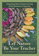 Book cover of: Let Nature Be Your Teacher. By: Louise Ammentorp