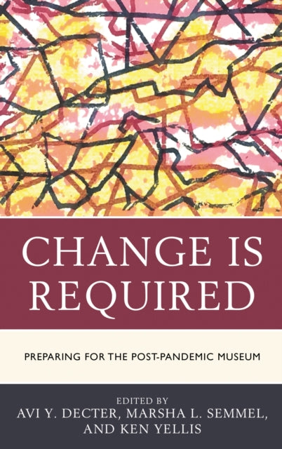 Book cover of: Change Is Required. By: Avi Y. Decter