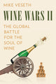 Book cover of: Wine Wars II. By: Mike Veseth