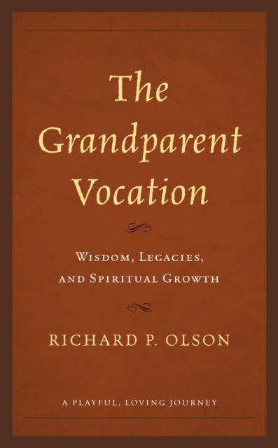 Book cover of: Grandparent Vocation. By: Richard P. Olson