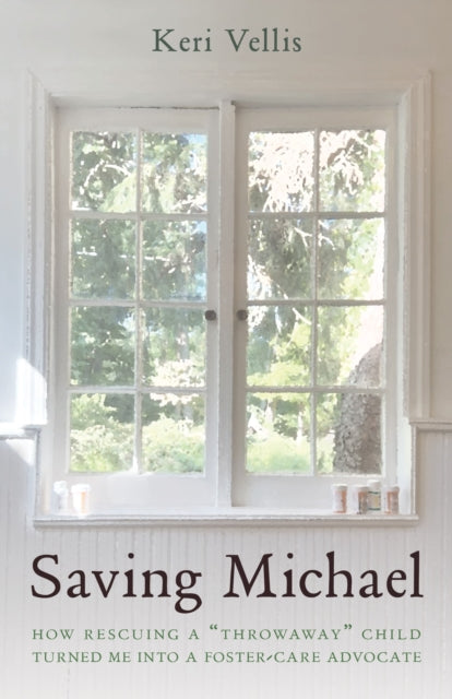 Book cover of: Saving Michael. By: Keri Vellis