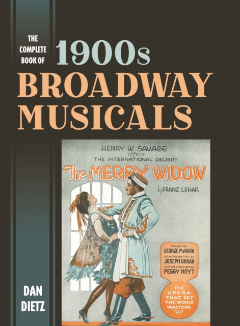 Book cover of: Complete Book of 1900s Broadway Musicals. By: Dan Dietz