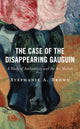 Book cover of: Case of the Disappearing Gauguin