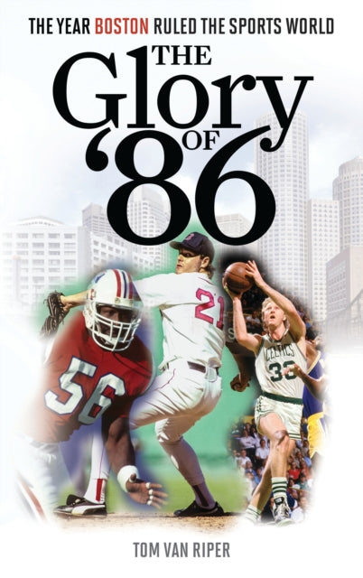 Book cover of: Glory of '86. By: Tom Van Riper
