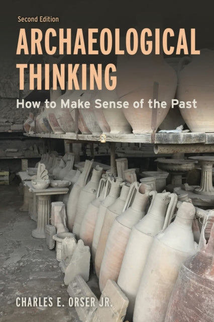 Book cover of: Archaeological Thinking. By: Orser,  Charles E., Jr.