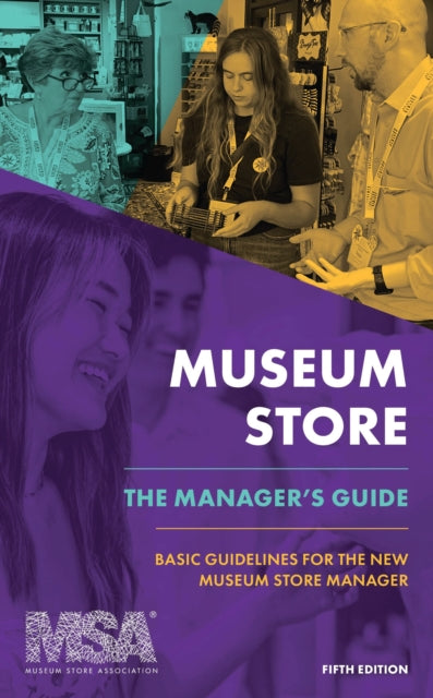 Book cover of: Museum Store: The Manager's Guide. By: Museum Store Association