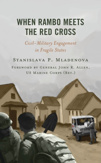 Book cover of: When Rambo Meets the Red Cross. By: Stanislava P. Mladenova