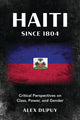 Book cover of: Haiti since 1804. By: Alex Dupuy