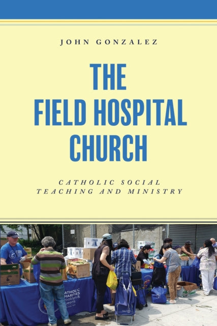Book cover of: Field Hospital Church. By: John Gonzalez