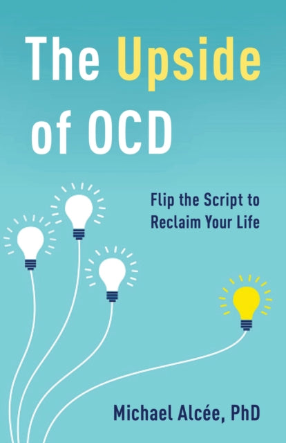 Book cover of: Upside of OCD. By: Michael Alcée