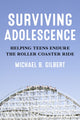 Book cover of: Surviving Adolescence. By: Michael B. Gilbert