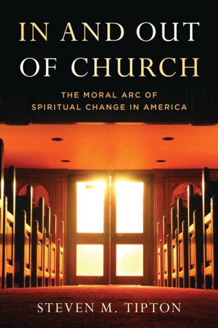 Book cover of: In and Out of Church. By: Steven M. Tipton