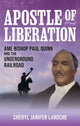 Book cover of: Apostle of Liberation. By: Cheryl Janifer LaRoche