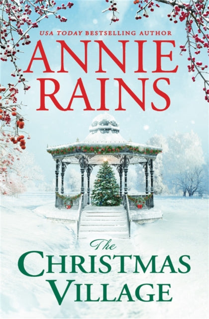 Book cover of: The Christmas Village. By: Annie Rains