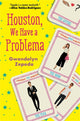 Book cover of: Houston, We Have a Problema. By: Gwendolyn Zepeda