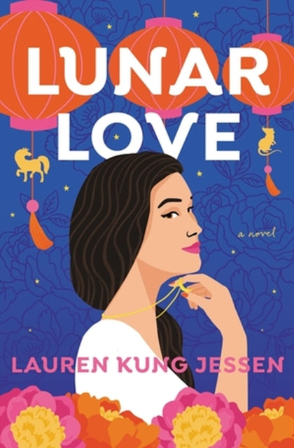Book cover of: Lunar Love. By: Lauren Kung Jessen
