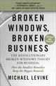 Book cover of: Broken Windows, Broken Business (Revised and Updated). By: Michael Levine