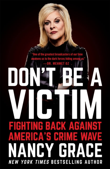 Book cover of: Don't Be a Victim. By: Nancy Grace