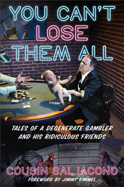 Book cover of: You Can't Lose Them All. By: Sal Iacono