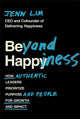 Book cover of: Beyond Happiness. By: Jenn Lim
