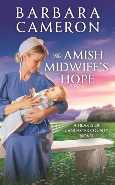 Book cover of: The Amish Midwife's Hope. By: Barbara Cameron