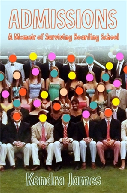 Book cover of: Admissions. By: Kendra James