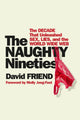 Book cover of: The Naughty Nineties. By: David Friend