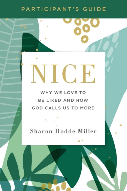 Book cover of: Nice Participant's Guide. By: Sharon Hodde Miller