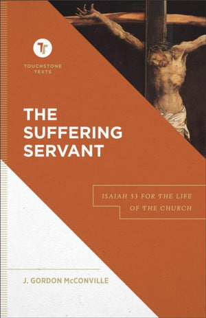 Suffering Servant – Isaiah 53 for the Life of the Church