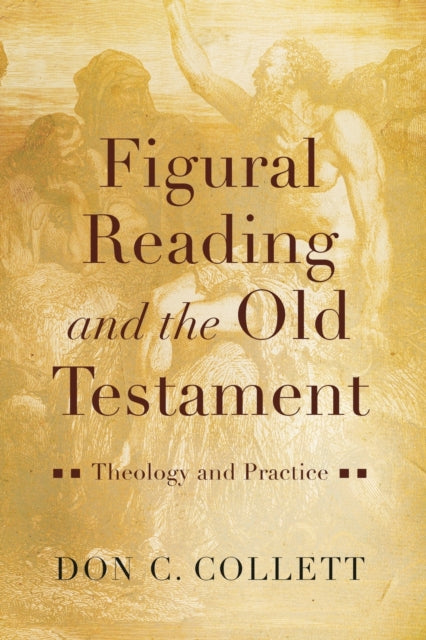 Book cover of: Figural Reading and the Old Testament. By: Don C. Collett