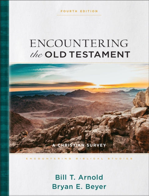 Book cover of: Encountering the Old Testament. By: Bill T. Arnold